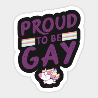 Proud To Be Gay - LGBT Gay Pride Month print Sticker